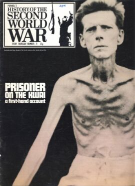 History of the Second World War Magazine #71 PRISONER ON THE KWAI