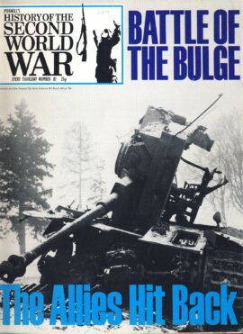History of the Second World War Magazine #81 The Allies Hit Back BATTLE OF THE BULGE