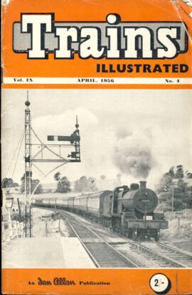 April 1956 Trains Illustrated Ian Allan magazine ref005 A1