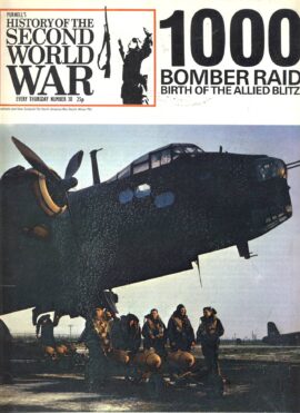 History of the Second World War no.30 1000 Bomber Raid Allied Blitz Ref186
