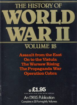 History of World War II Vol.18 Vistula, Warsaw, Propaganda, Op. Cobra