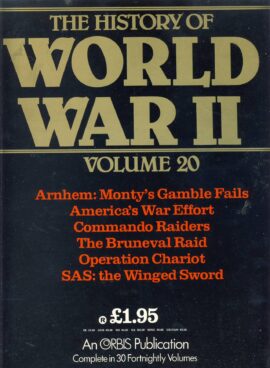 History of World War II Vol.20 Arnhem, Monty, Commando Raiders, SAS