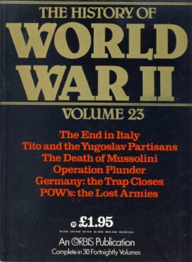 History of World War II Vol.23 Italy, Tito, Yugoslav Partisans, Mussolini, POWs