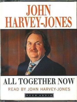 John Harvey-Jones All Together Now Audio Tapes