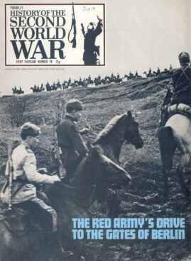 History of the Second World War Magazine #78 The Red Army's Drive to Berlin (the Gates of)