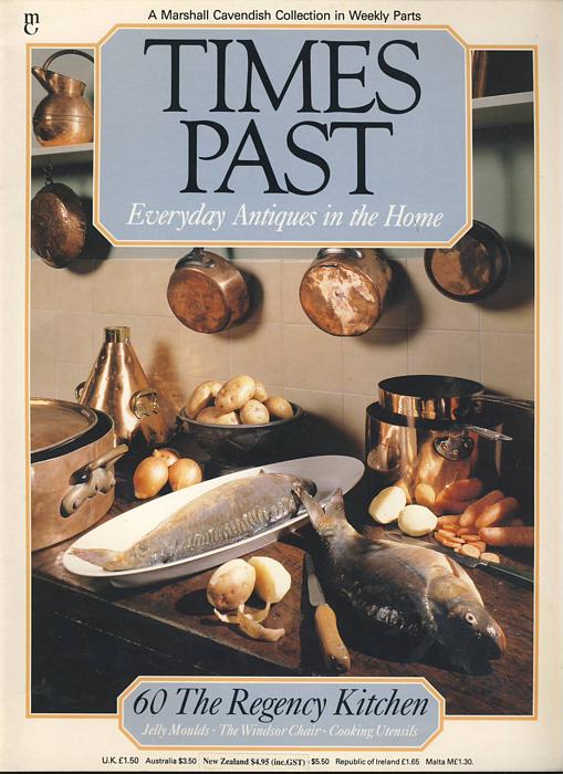 Time Past Magazine 60 The Regency Kitchen Jelly Moulds Windsor Chair and Utensils