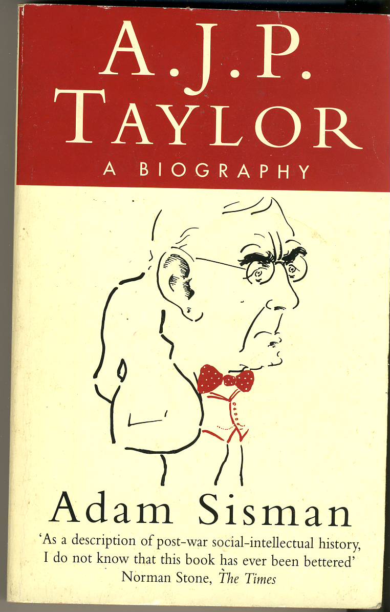 A.J.P. TAYLOR A Biography by Adam Sisman 1995 Paperback Book ref202506