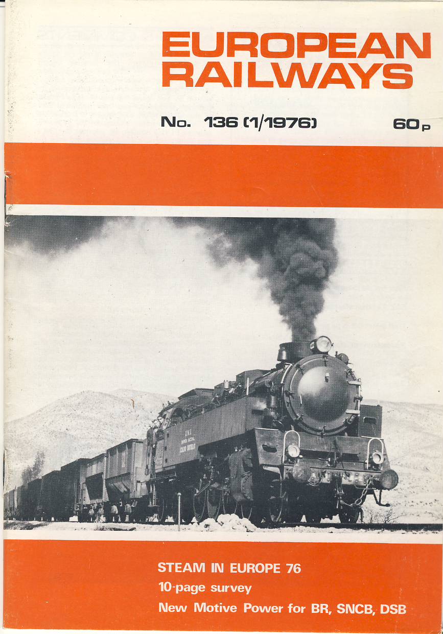 European Railways 1976 No.136 magazine Steam Survey , BR SNCB DSB new Motive Power ref102737