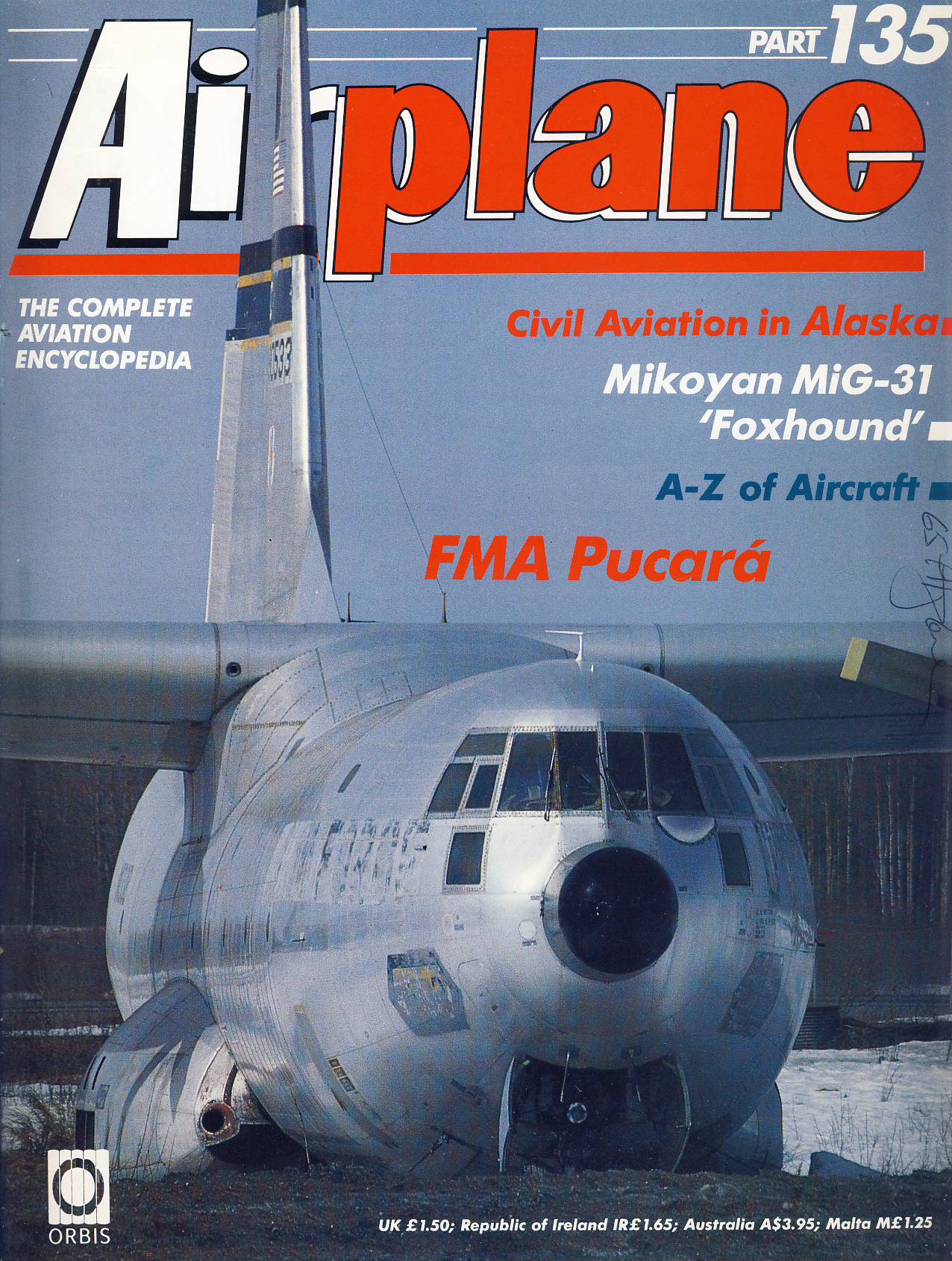 Airplane Magazine part 135 FMA Pucara ALASKA Mikoyan MiG-31 Foxhound ORBIS