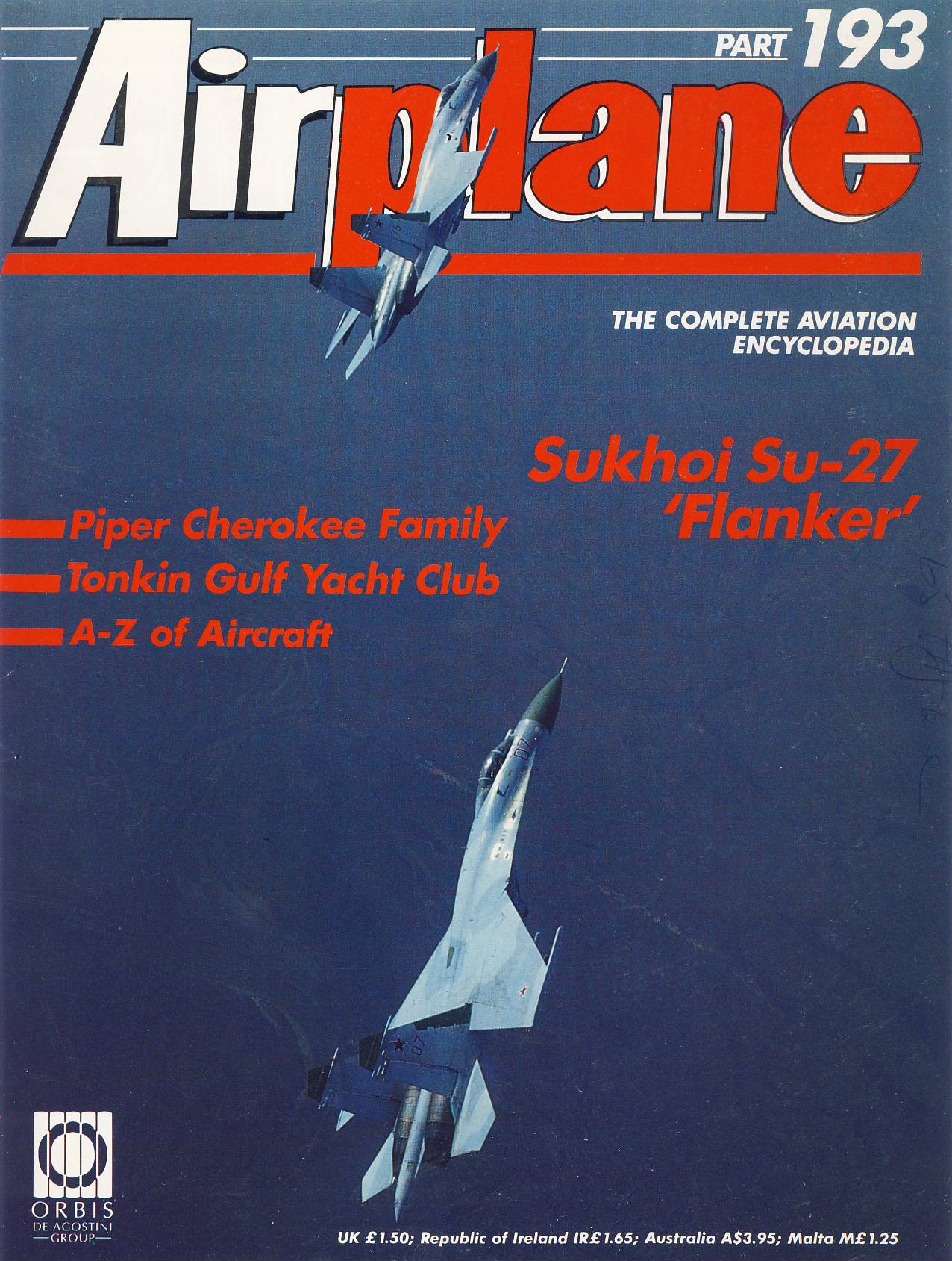 Airplane Magazine part 193 Sukhoi Su-27 Flanker PIPER CHEROKEE Tonkin Gulf Yacht Club ORBIS