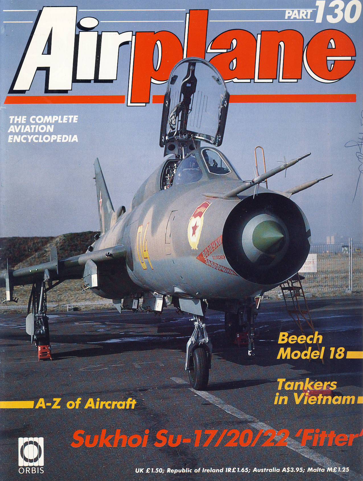 Airplane Magazine part 130 Sukhoi Su-17/20/22 Fitter BEECH MODEL 18 Vietnam ORBIS