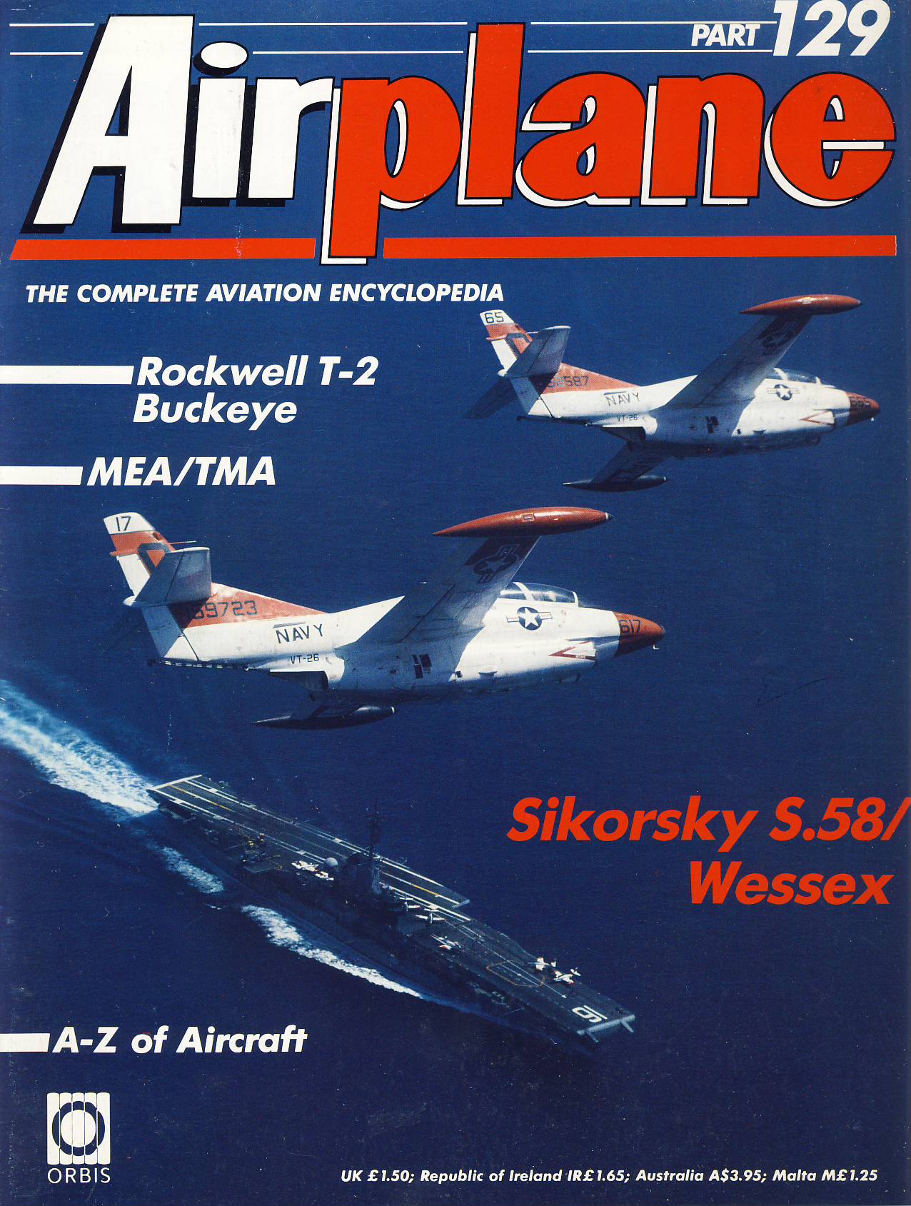Airplane Magazine part 129 ORBIS Sikorsky S.58 Wessex MEA TMA Rockwell T2 Buckeye