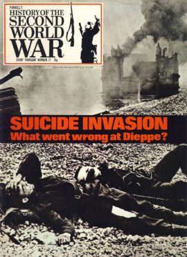 History of the Second World War Magazine #37 SUICIDE INVASION Dieppe