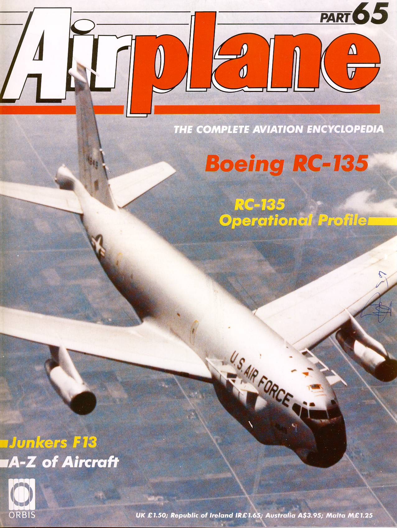 Airplane Magazine part 65 Boeing RC-135, Junkers F13 ORBIS