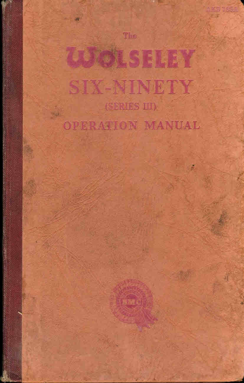 VINTAGE TheWolseley Six-Ninety (series III) Operation Manual HB Book ref115