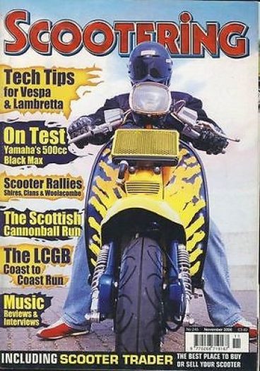 Scootering Magazine no.245 Nov 2006 Vespa Lambretta Yahmaha 500cc Cannonball etc
