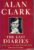ALAN CLARK The Last Diaries 2002 Hardback Book with dustjacket ref202539