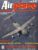 Airplane Magazine part 141 Convair F-102 Delta Dagger EGYPTAIR Focke Wulf 189 Uhu ORBIS