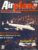 Airplane Magazine part 10 Boeing CH-47 Lockheed Constellation, Afghanistan ORBIS