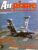 Airplane Magazine part 110 Tupolev Tu-16 Badger, Piper, Vietnam ORBIS