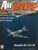 Airplane Magazine part 61 Douglas DC-3/C-47, GIUK Gap, Japan Orbis