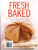 FRESH BAKED by Louise Pickford over 80 recipes for cakes, pastries etc pb book ref81 (1)