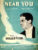Near You GOELL & CRAIG vintage sheet music BW 7173 DONALD PEERS refS2